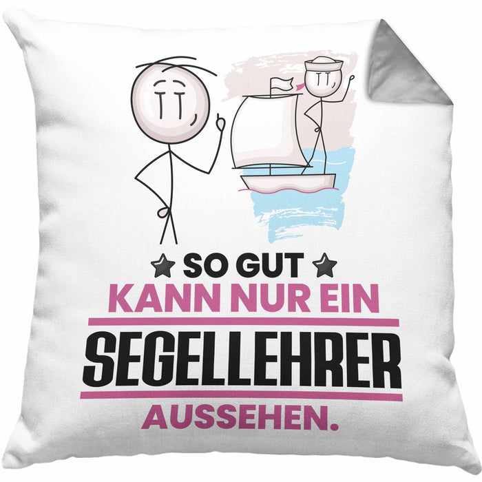 Segellehrer Geschenk Kissen mit Füllung 40x40 So Gut Kann Nur Ein Segellehrer Aussehen Geschenkidee (Grau) Grau Trendation