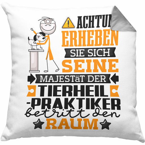 Tierheilpraktiker Geschenk Kissen mit Füllung 40x40 Lustiger Spruch Erheben Sie Sich Der Tierheilpraktiker Betritt den Raum (Grau) Grau Trendation