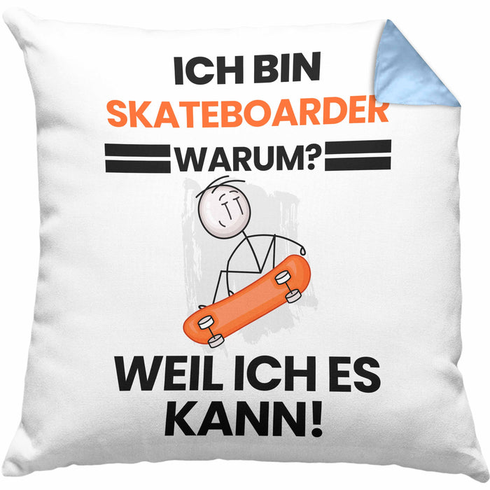 Skateboarder Geschenk Kissen mit Füllung 40x40 Lustiger Spruch Ich Bin Skateboarder Warum Weil Ich Es Kann Geschenkidee Bester Skateboarder Geburtstag (Grau) Blau Trendation