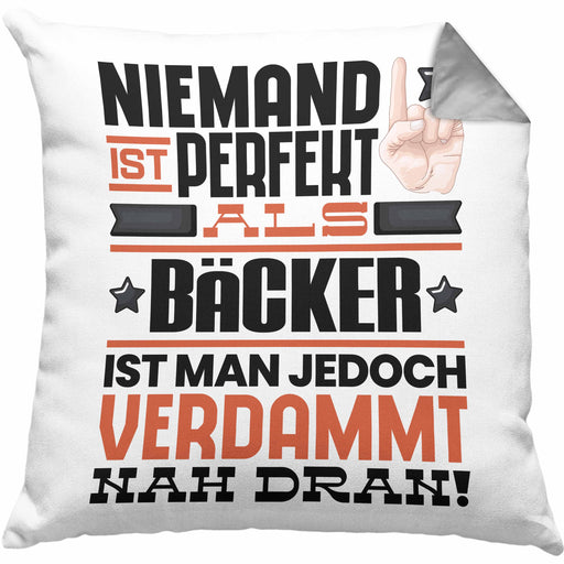 Bäcker Geschenk Kissen mit Füllung 40x40 Lustige Geschenkidee für Bäcker Geburtstag Niemand Ist Perfekt Aber Als Bäcker Ist Man Nah Dran (Grau) Grau Trendation