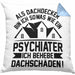 Dachdecker Kissen mit Füllung 40x40 Geschenk Lustiger Spruch Als Dachdecker Bin Ich Sowas Wie ein Psychiater Ich Behebe Dachschäden (Grau) Blau Trendation