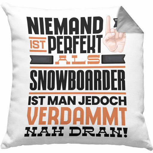Snowboarder Geschenk Kissen mit Füllung 40x40 Lustige Geschenkidee für Snowboarder Geburtstag Niemand Ist Perfekt Aber Als Snowboarder Ist Man Nah Dran (Grau) Grau Trendation