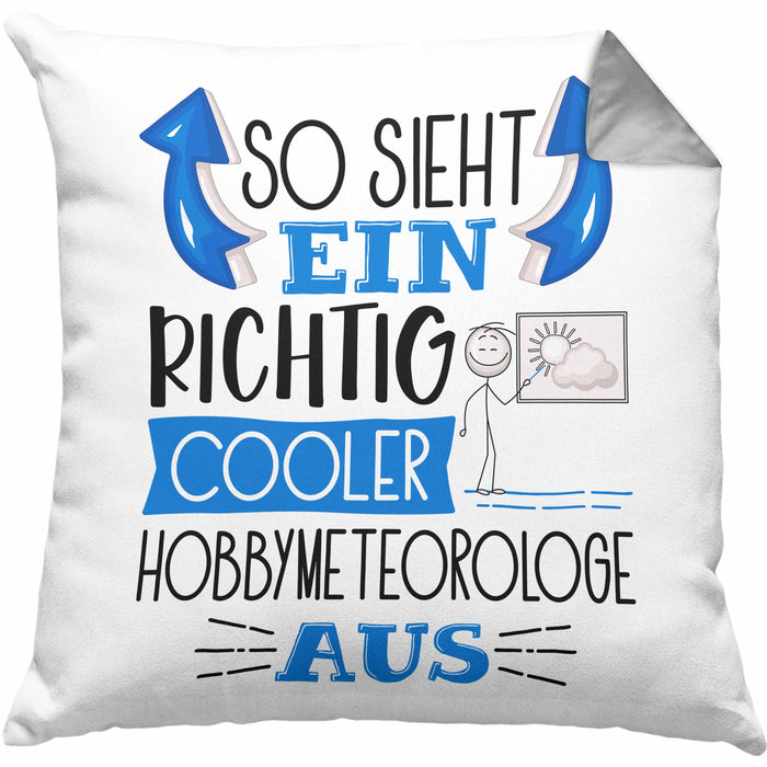 Hobbymeteorologe Kissen mit Füllung 40x40 So Sieht Ein Richtig Cooler Hobbymeteorologe Aus Geschenk Lustiger Spruch Geschenkidee (Grau) Grau Trendation