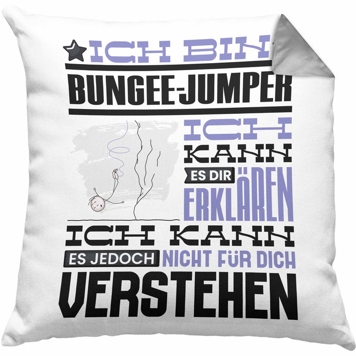 Bungee-Jumper Geschenk Kaffee-Kissen mit Füllung 40x40 Geschenkidee für Bungee-Jumper Ich Bin Bungee-Jumper Ich Kann Es Dir Erklären Jedoch Nicht Für Dich Verstehen Spruch Lustig (Grau) Grau Trendation