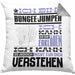 Bungee-Jumper Geschenk Kaffee-Kissen mit Füllung 40x40 Geschenkidee für Bungee-Jumper Ich Bin Bungee-Jumper Ich Kann Es Dir Erklären Jedoch Nicht Für Dich Verstehen Spruch Lustig (Grau) Grau Trendation