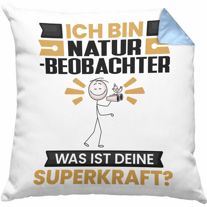 Naturbeobachter Kissen mit Füllung 40x40 Geschenk für Naturbeobachter Geburtstag Lustiger Spruch Was Ist Deine Superkraft (Grau) Blau Trendation