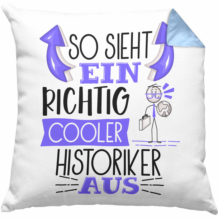 Historiker Kissen mit Füllung 40x40 Geschenk So Sieht Ein RIchtig Cooler Historiker Aus Geschenkidee Lustiger Spruch Geburtstag (Grau) Blau Trendation