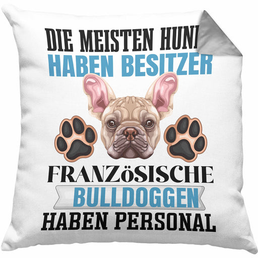 Französische Bulldogge Besitzer Kissen mit Füllung 40x40 Geschenk Lustiger Spruch Geschenkidee Besitzerin Französische Bulldogge Haben Personal (Grau) Grau Trendation