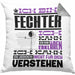 Fechter Geschenk Kaffee-Kissen mit Füllung 40x40 Geschenkidee für Fechter Ich Bin Fechter Ich Kann Es Dir Erklären Jedoch Nicht Für Dich Verstehen Spruch Lustig (Grau) Grau Trendation