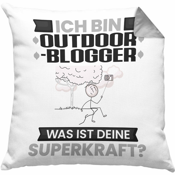 Outdoor-Blogger Kissen mit Füllung 40x40 Geschenk für Outdoor-Blogger Geburtstag Lustiger Spruch Was Ist Deine Superkraft (Grau) Grau Trendation