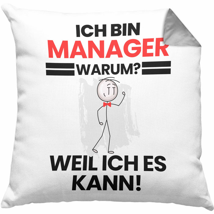 Manager Geschenk Kissen mit Füllung 40x40 Lustiger Spruch Ich Bin Manager Warum Weil Ich Es Kann Geschenkidee Bester Manager Geburtstag (Grau) Grau Trendation