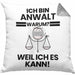 Anwalt Geschenk Kissen mit Füllung 40x40 Lustiger Spruch Ich Bin Anwalt Warum Weil Ich Es Kann Geschenkidee Bester Anwalt Geburtstag (Grau) Grau Trendation