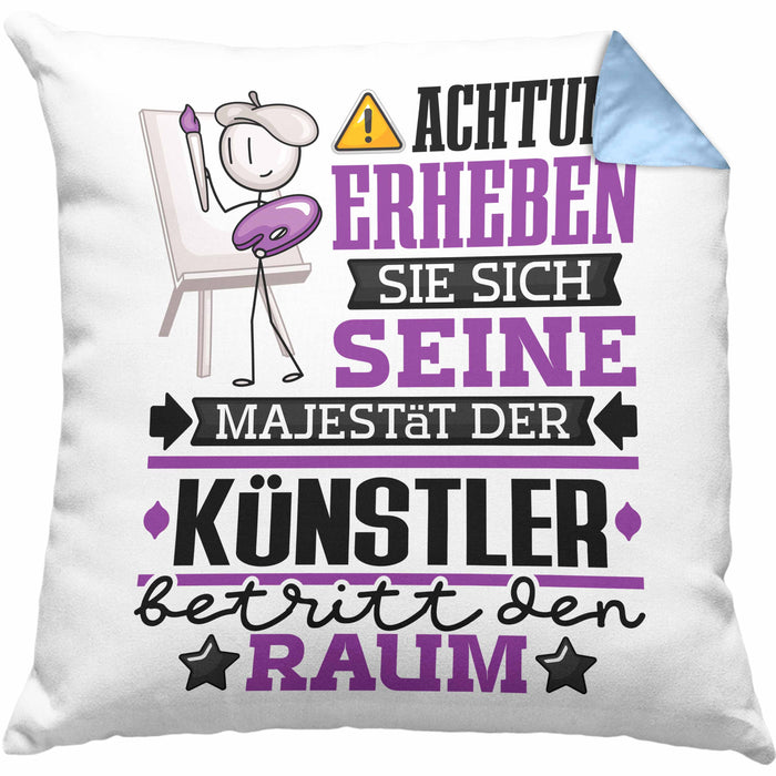Künstler Geschenk Kissen mit Füllung 40x40 Lustiger Spruch Erheben Sie Sich Der Künstler Betritt den Raum (Grau) Blau Trendation