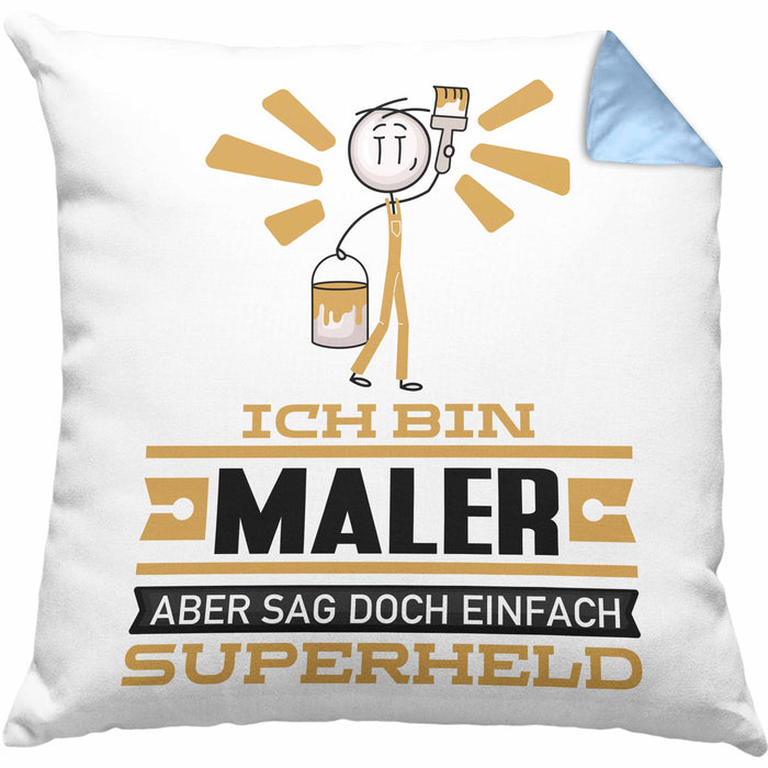 Maler Geschenk Kissen mit Füllung 40x40 Ich Bin Maler Aber Sag Doch Einfach Superheld Lustige Geschenkdiee für Maler (Grau) Blau Trendation