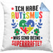 Autismus Kissen mit Füllung 40x40 Geschenk Autist Geschenkidee Ich Habe Autismus Was Sind Deine Superkräfte (Grau) Blau Trendation