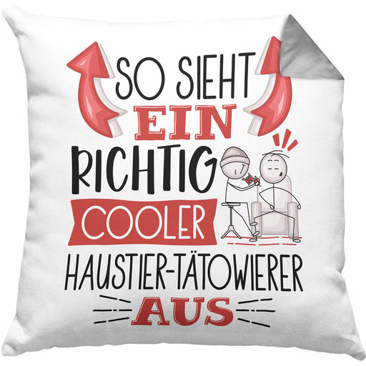 Haustier-Tätowierer Kissen mit Füllung 40x40 So Sieht Ein Richtig Cooler Haustier-Tätowierer Aus Geschenk Lustiger Spruch Geschenkidee (Grau) Grau Trendation