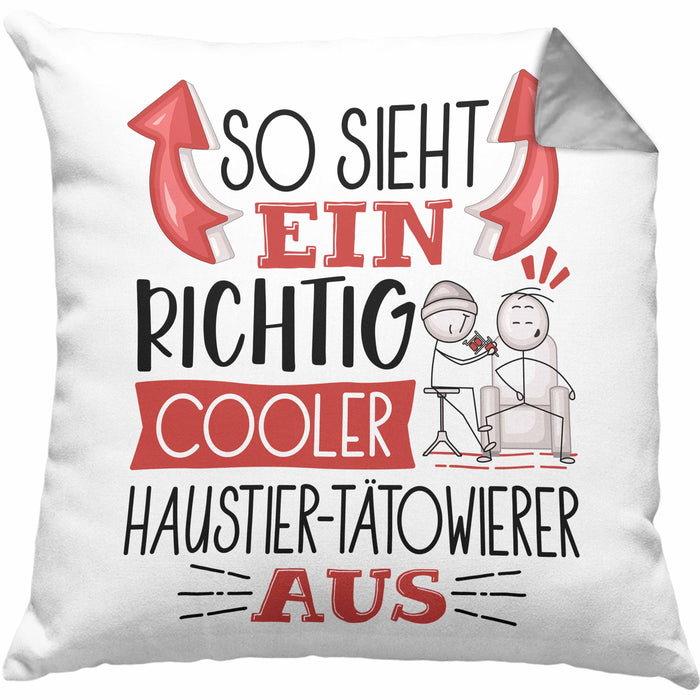 Haustier-Tätowierer Kissen mit Füllung 40x40 So Sieht Ein Richtig Cooler Haustier-Tätowierer Aus Geschenk Lustiger Spruch Geschenkidee (Grau) Grau Trendation
