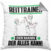 Reittrainer Kissen mit Füllung 40x40 Geschenk für Reittrainer Der Mann Der Alles Kann Geschenkidee zum Geburtstag (Grau) Grau Trendation