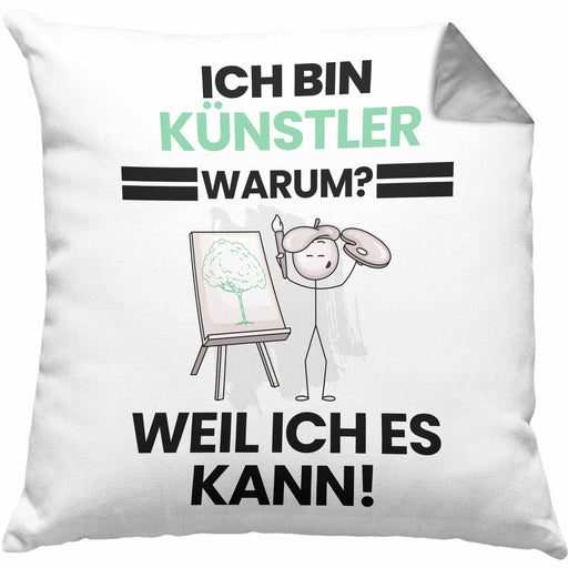 Künstler Geschenk Kissen mit Füllung 40x40 Lustiger Spruch Ich Bin Künstler Warum Weil Ich Es Kann Geschenkidee Bester Künstler Geburtstag (Grau) Grau Trendation