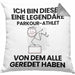 Parkour-Athlet Geschenk Kissen mit Füllung 40x40 Lustige Geschenkidee Geburtstag für Parkour-Athlet Ich Bin Dieser Legendäre Parkour-Athlet Von Dem Alle Geredet Haben (Grau) Grau Trendation