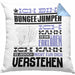 Bungee-Jumper Geschenk Kaffee-Kissen mit Füllung 40x40 Geschenkidee für Bungee-Jumper Ich Bin Bungee-Jumper Ich Kann Es Dir Erklären Jedoch Nicht Für Dich Verstehen Spruch Lustig (Grau) Blau Trendation