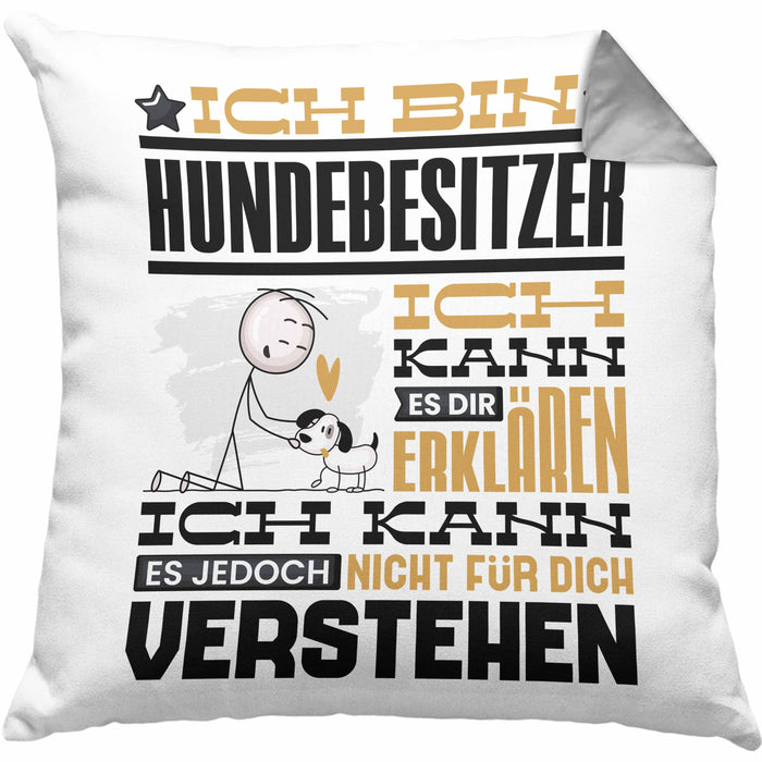 Hundebesitzer Geschenk Kaffee-Kissen mit Füllung 40x40 Geschenkidee für Hundebesitzer Ich Bin Hundebesitzer Ich Kann Es Dir Erklären Jedoch Nicht Für Dich Verstehen Spruch Lustig (Grau) Grau Trendation