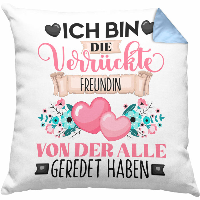 Freundin Kissen mit Füllung 40x40 Geschenk Lustiger Spruch Geschenkidee Ich Bin Die Verrückte Freundin Von Der Alle Geredet Haben (Grau) Blau Trendation
