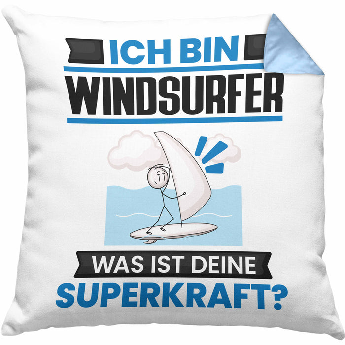Windsurfer Kissen mit Füllung 40x40 Geschenk für Windsurfer Geburtstag Lustiger Spruch Was Ist Deine Superkraft (Grau) Blau Trendation
