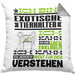 Exotische Tierhalter Geschenk Kaffee-Kissen mit Füllung 40x40 Geschenkidee für Exotische Tierhalter Ich Bin Exotische Tierhalter Ich Kann Es Dir Erklären Jedoch Nicht Für Dich Verstehen Spruch Lustig (Grau) Grau Trendation