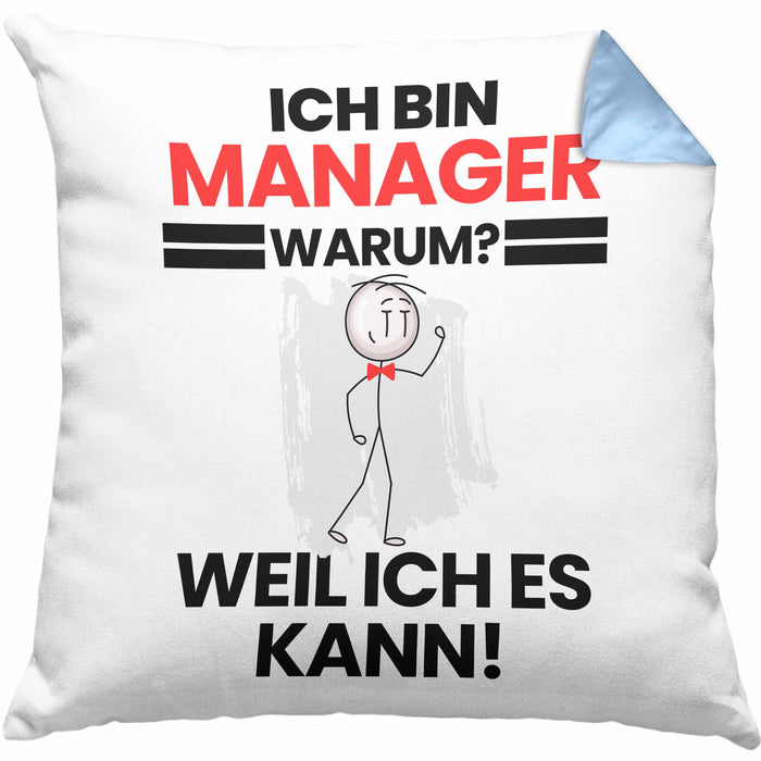 Manager Geschenk Kissen mit Füllung 40x40 Lustiger Spruch Ich Bin Manager Warum Weil Ich Es Kann Geschenkidee Bester Manager Geburtstag (Grau) Blau Trendation