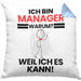 Manager Geschenk Kissen mit Füllung 40x40 Lustiger Spruch Ich Bin Manager Warum Weil Ich Es Kann Geschenkidee Bester Manager Geburtstag (Grau) Blau Trendation