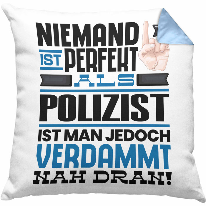 Polizist Geschenk Kissen mit Füllung 40x40 Lustige Geschenkidee für Polizist Geburtstag Niemand Ist Perfekt Aber Als Polizist Ist Man Nah Dran (Grau) Blau Trendation