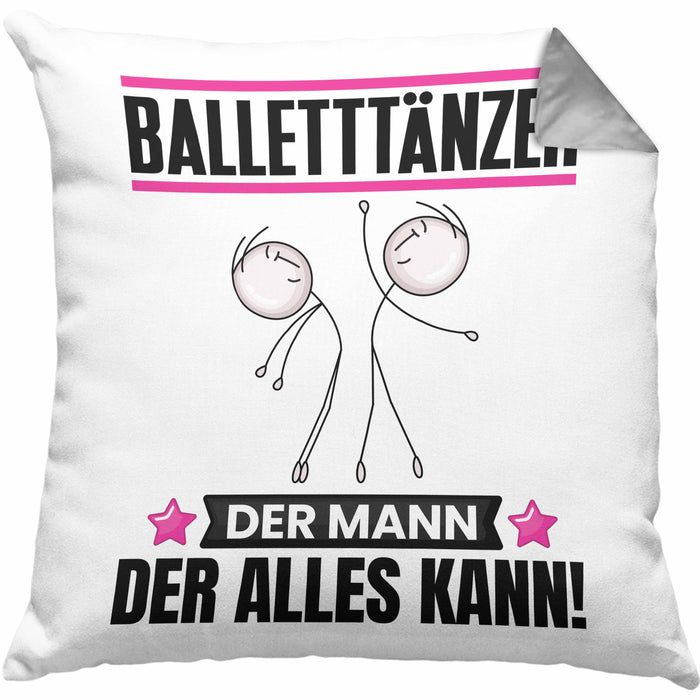 Balletttänzer Kissen mit Füllung 40x40 Geschenk für Balletttänzer Der Mann Der Alles Kann Geschenkidee zum Geburtstag (Grau) Grau Trendation