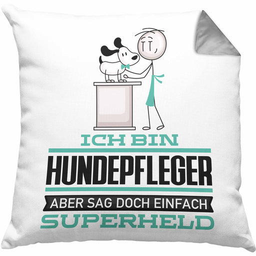 Hundepfleger Geschenk Kissen mit Füllung 40x40 Ich Bin Hundepfleger Aber Sag Doch Einfach Superheld Lustige Geschenkdiee für Hundepfleger (Grau) Grau Trendation