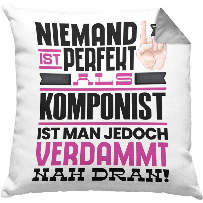 Komponist Geschenk Kissen mit Füllung 40x40 Lustige Geschenkidee für Komponist Geburtstag Niemand Ist Perfekt Aber Als Komponist Ist Man Nah Dran (Grau) Grau Trendation