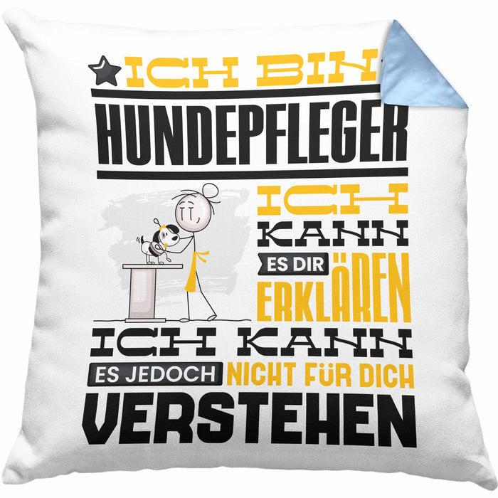 Hundepfleger Geschenk Kaffee-Kissen mit Füllung 40x40 Geschenkidee für Hundepfleger Ich Bin Hundepfleger Ich Kann Es Dir Erklären Jedoch Nicht Für Dich Verstehen Spruch Lustig (Grau) Blau Trendation