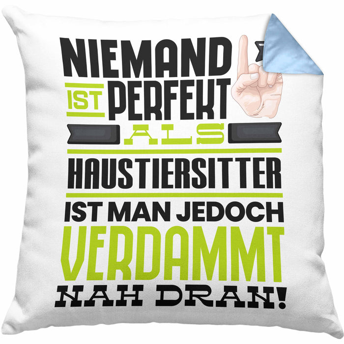 Haustiersitter Geschenk Kissen mit Füllung 40x40 Lustige Geschenkidee für Haustiersitter Geburtstag Niemand Ist Perfekt Aber Als Haustiersitter Ist Man Nah Dran (Grau) Blau Trendation
