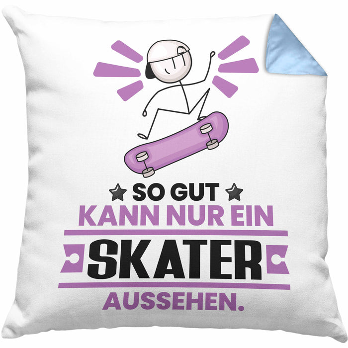 Skater Geschenk Kissen mit Füllung 40x40 So Gut Kann Nur Ein Skater Aussehen Geschenkidee (Grau) Blau Trendation