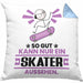 Skater Geschenk Kissen mit Füllung 40x40 So Gut Kann Nur Ein Skater Aussehen Geschenkidee (Grau) Blau Trendation