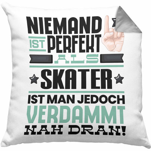 Skater Geschenk Kissen mit Füllung 40x40 Lustige Geschenkidee für Skater Geburtstag Niemand Ist Perfekt Aber Als Skater Ist Man Nah Dran (Grau) Grau Trendation