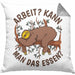 Faultier Kissen mit Füllung 40x40 Geschenk Faullenzer Arbeit Kann Man Das Essen Freundin Geschenkidee (Grau) Grau Trendation