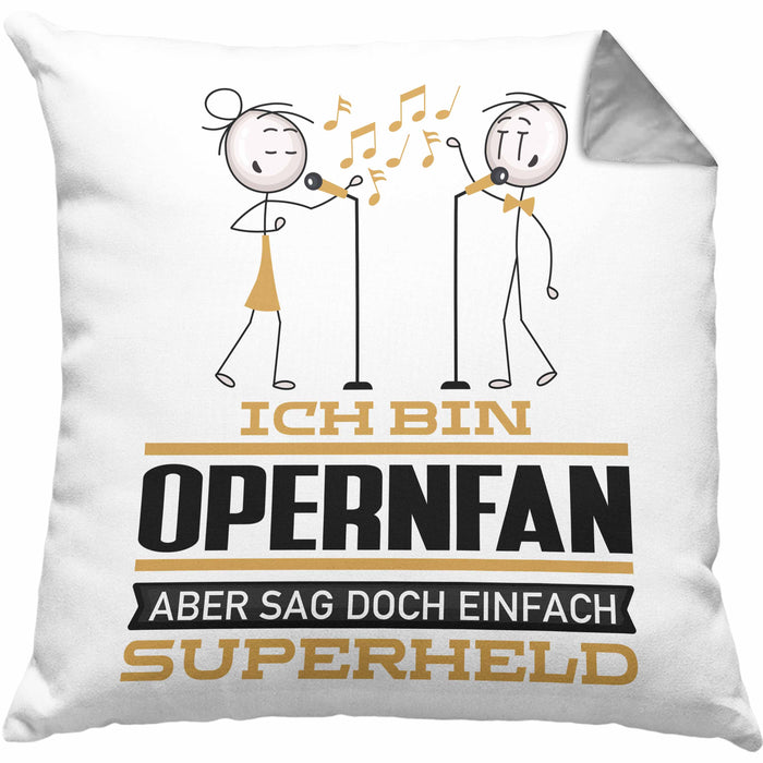 Opernfan Geschenk Kissen mit Füllung 40x40 Ich Bin Opernfan Aber Sag Doch Einfach Superheld Lustige Geschenkdiee für Opernfan (Grau) Grau Trendation