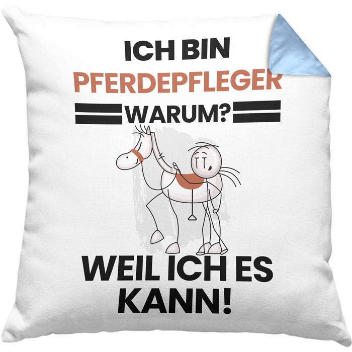 Pferdepfleger Geschenk Kissen mit Füllung 40x40 Lustiger Spruch Ich Bin Pferdepfleger Warum Weil Ich Es Kann Geschenkidee Bester Pferdepfleger Geburtstag (Grau) Blau Trendation