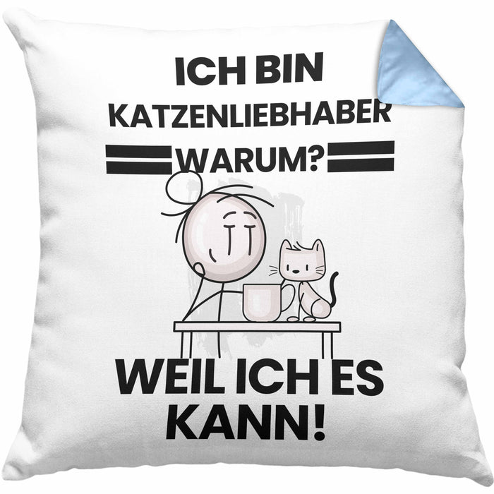 Katzenliebhaber Geschenk Kissen mit Füllung 40x40 Lustiger Spruch Ich Bin Katzenliebhaber Warum Weil Ich Es Kann Geschenkidee Bester Katzenliebhaber Geburtstag (Grau) Blau Trendation