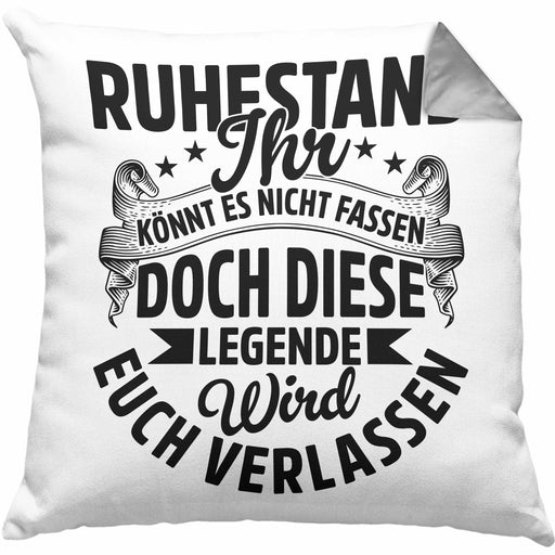 Ruhestand Geschenk Kissen mit Füllung 40x40 Lustiger Spruch Ihr Könnt Es Nicht Fassen Doch Diese Legende Wird Euch Verlassen (Grau) Grau Trendation