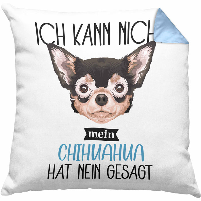 Chihuahua Besitzer Kissen mit Füllung 40x40 Geschenk Lustiger Spruch Geschenkidee Ich Kann Nicht Mein Chihuahua Hat Nein Gesagt (Grau) Blau Trendation