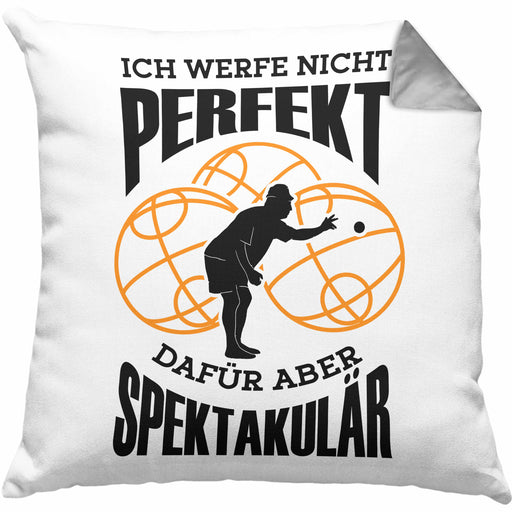 Boule Kissen mit Füllung 40x40 Geschenk Boule-Spieler Geschenkidee Spruch Ich Werfe Nicht toll Spektakulär (Grau) Grau Trendation