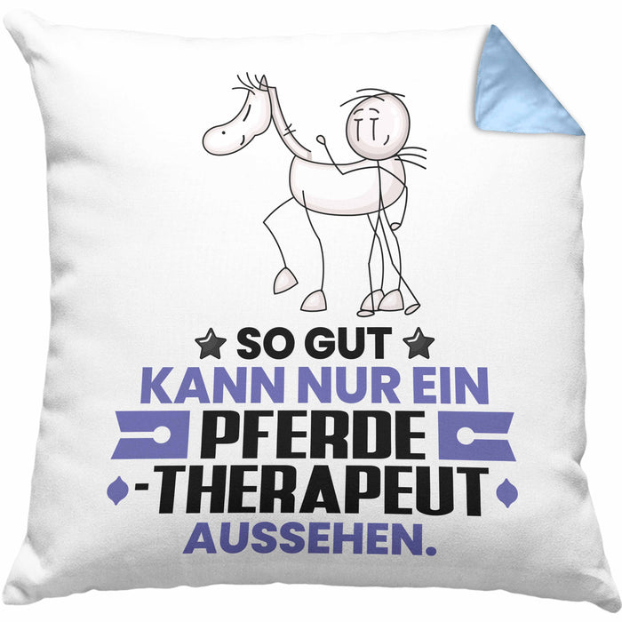 Pferdetherapeut Geschenk Kissen mit Füllung 40x40 So Gut Kann Nur Ein Pferdetherapeut Aussehen Geschenkidee (Grau) Blau Trendation