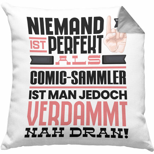Comic-Sammler Geschenk Kissen mit Füllung 40x40 Lustige Geschenkidee für Comic-Sammler Geburtstag Niemand Ist Perfekt Aber Als Comic-Sammler Ist Man Nah Dran (Grau) Grau Trendation
