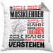 Musiklehrer Geschenk Kissen mit Füllung 40x40 Geschenkidee für Musiklehrer Geburtstag Lustig Ich Bin Musiklehrer Ich Kann Es Dir Erklären Aber Nicht Für Dich Verstehen (Grau) Grau Trendation
